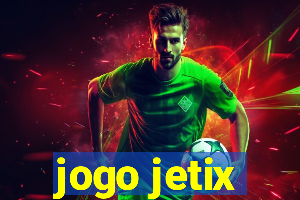 jogo jetix